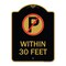 Signmission No Parking Symbol Within 30 Feet, Black & Gold Aluminum Architectural Sign, 18" x 24", BG-1824-22690 A-DES-BG-1824-22690 - alternate 1